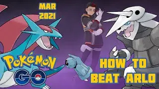 How to Beat Arlo in Pok&eacute;mon Go - March 2021