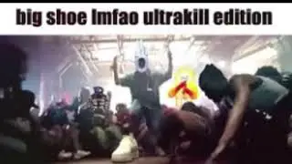 ULTIMATE ULTRAKILL BIG SHOE!!!