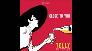 Telly* -  Close To You