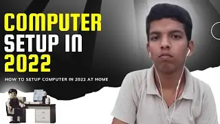 How To Setup Computer In 2022 || Mr. MarkUp B || #computer #computersetup