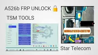 SAMSUNG A526B  FRP TEST POINT... REMOVE FRP VIA TSM  TOOLS'