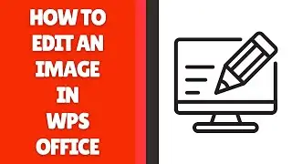 Как редактировать изображение в WPS Office