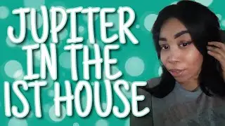 JUPITER IN THE 1ST HOUSE || RECOGNISE YOUR BLESSING!