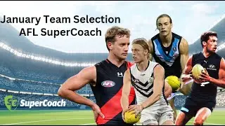 January AFL Team Selection! Mid Price Madness! AFL SuperCoach