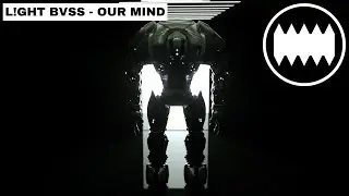 L!GHT BVSS - OUR MIND
