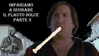Impariamo a suonare il flauto dolce - Parte 2