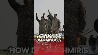 How Did the People of Kashmir Respond to Operation Bunyan Um Marsoos? || TCM Shorts #tcmshorts