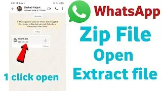 how to open zip file in whatsapp / openning zip file in whatsapp, open whatsapp zip