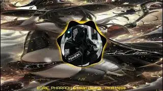 EQRIC, PHARAOH & Milan Gavris - I'm A Mess