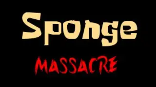 Sponge Massacre - Walkthrough | No commentary