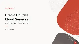 Oracle Utilities Cloud Services 25.10 Batch Analytics Dashboard