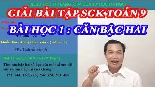 TOÁN 9 - BÀI HỌC 1 :  CĂN BẬC HAI