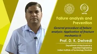 Lecture 34- General procedure of failure analysis: Application of fracture mechanics II