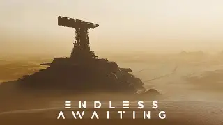 ENDLESS AWAITING | Dark Dystopian Ambient | Post-Apocalyptic Soundscape | Ambience, Background