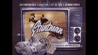 Meter Gang - Stuntman (feat. Austinonthatrack, Geemoneypimpin, Hot Boi Nook & Shonthang)