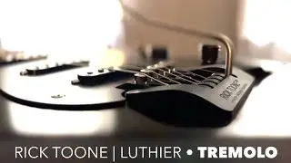 Rick Toone Luthier | Tremolo