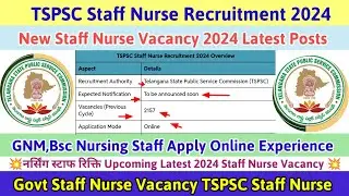Staff Nurse Vacancy 2024,TSPSC Staff Nurse Vacancy 2024,Nursing Vacancy 2024,New Staff Nurse Vacancy