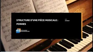 Structure d'une pi&egrave;ce musicale : forme