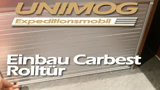 Einbau Carbest Rollt&uuml;r Komplettset - Eigenbau Unimog U435 Expeditionsmobil #03