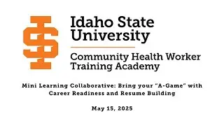 Mini-Learning Collaborative: Community Health Worker Career Readiness and Resume Building, May 2025