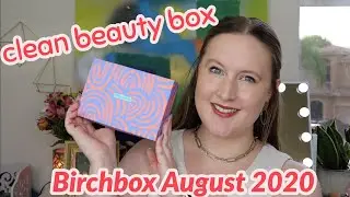 Birchbox August 2020 Unboxing & Review