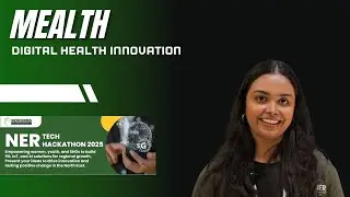 Mealth at NER Tech Hackathon 2025 | Aakifah Tanweer Laskar, Founder & CEO, Mealth