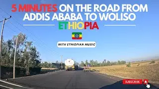 Road from ADDIS ABABA to WOLISO whilst listening to Ethiopian music.💚💛💖