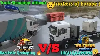 Truck Simulator Ultimate vs Truckers of Europe 3 | Gameplay Comparison 🚚🔥