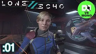 Lone Echo II Playthough Part 1 [2D VR Monoscopic]