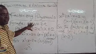 MATH101-LEC17: Factorizing Polynomials
