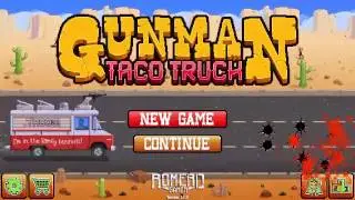 Gunman Taco Truck IOS / Android HD Gameplay - Fliptroniks.com
