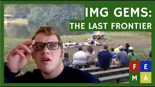IMG Gems: The Last Frontier | FEMABOYZ
