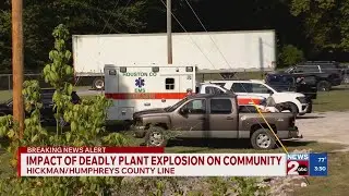 Deadly plant explosion impacts Hickman and Humphreys County communities