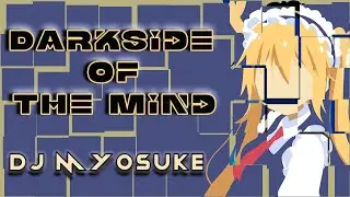 DJ Myosuke — Darkside Of The Mind [ SLOWED ] [ Visualization by X3ll ]