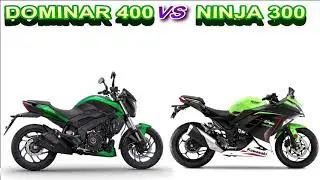 BAJAJ DOMINAR 400 BS6 VS KAWASAKI NINJA 300 BS6 Detailed Comparison