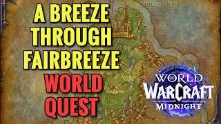 A Breeze Through Fairbreeze World Quest (WoW Midnight)