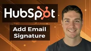 How to Add an Email Signature in HubSpot [2025 Tutorial]