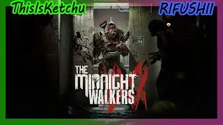 🔴 The Midnight Walkers Playtest!