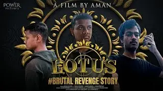 I LOTUS SHORTFILM  l A FILM BY AMAN
