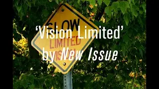 'Vision Limited' by New Issue