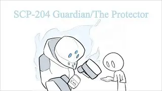 Oversimplified SCP Chapter 140 - SCP-204: Guardian/The Protector----Merry Christmas, everyone!🎄🎅🎁