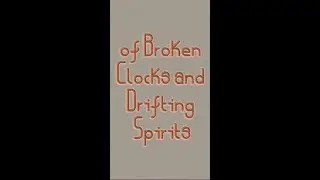 of Broken Clocks and Drifting Spirits - James Hyde