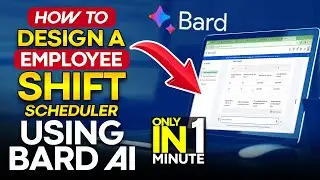 How to create Employee Shift Scheduler using Bard Ai