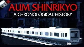 Aum Shinrikyo:  A Chronological History - Beyond The Dark Special
