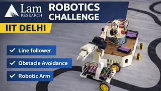 Robotics @ IIT Delhi | Lam Research Challenge | IIT JEE & IIT Life