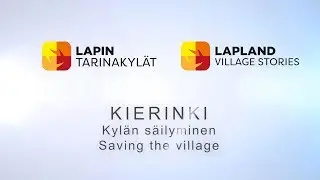 Lapin tarinakylät: Kierinki -kylän säilyminen