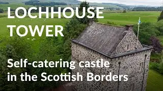 Lochhouse Tower - Self-catering castle in the Scottish Borders