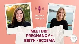 Meet Bri: Supporting Moms with Eczema, Pregnancy & Birth