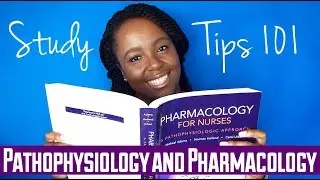 PHARMACOLOGY AND PATHOPHYSIOLOGY STUDY TIPS