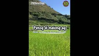 Patog di malong-ag (Kalinga song)